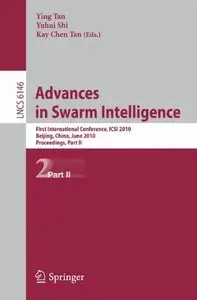Advances in Swarm Intelligence: First International Conference, ICSI 2010, Beijing, China, June 12-15, 2010 (repost)