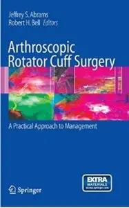Arthroscopic Rotator Cuff Surgery: A Practical Approach to Management [Repost]