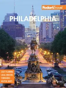 Fodor's Philadelphia (Full-color Travel Guide), 2nd Edition