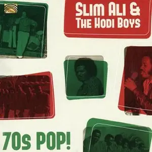 Slim Ali and The Hodi Boys - 70s Pop! (2015)