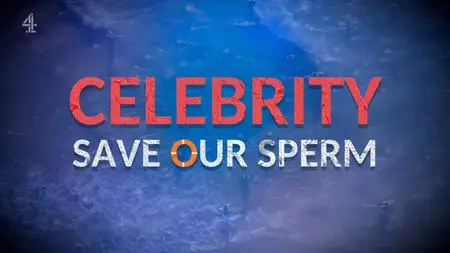 CH4. - Celebrity Save Our Sperm (2023)