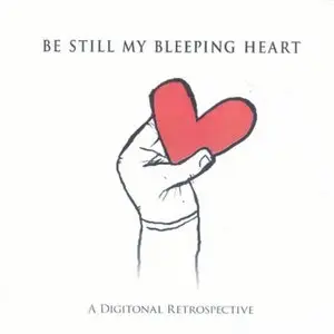 Digitonal - Be Still My Bleeping Heart (2010)