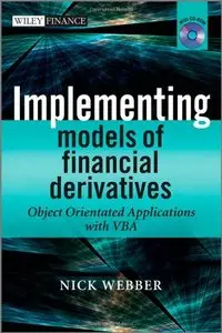 Implementing Models of Financial Derivatives: Object Oriented Applications with VBA