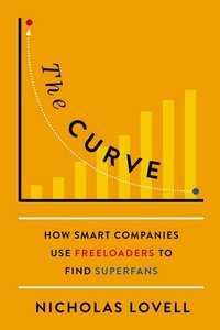 The Curve: How Smart Companies Find High-Value Customers (repost)