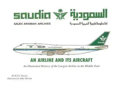 Saudia. Saudi Arabian Airlines. An Airline and Its Aircraft (Repost)