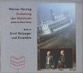 Werner Herzog, Ernst Reijseger Und Ensemble - Eroberung Des Nutzlosen (2CD) (2013)