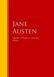 «Orgullo y Prejuicio: romance clásico» by Jane Austen