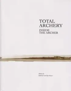 Total Archery: Inside the Archer (Repost)