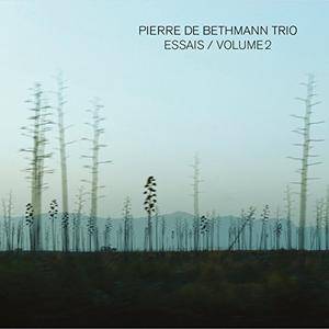 Pierre de Bethmann Trio - Essais Volume 2 (2018) [Official Digital Download 24/96]