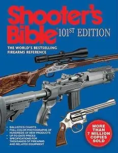 Shooter's Bible, 105th Edition: The World's Bestselling Firearms Reference