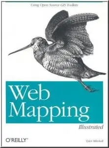 Web Mapping Illustrated by Tyler Mitchell
