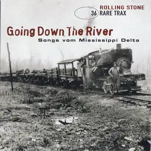 VA - Rolling Stone Rare Trax Vol. 36 - Going Down The River: Songs vom Mississippi Delta (2004)