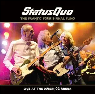 Status Quo - The Frantic Four's Final Fling-Live At The Dublin O2 Arena (2014)