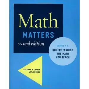 Math Matters: Understanding the Math You Teach Grades K-8, 2nd Edition