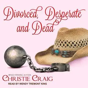 «Divorced, Desperate and Dead» by Christie Craig