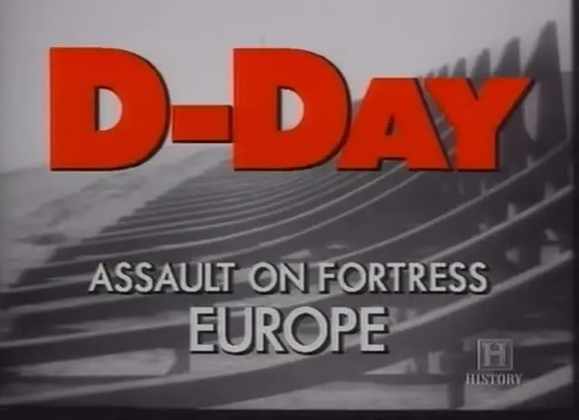 The War File - D-Day Assault on Fortress Europe