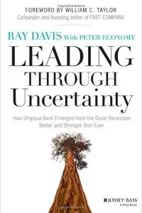 Leading Through Uncertainty: How Umpqua Bank Emerged from the Great Recession Better and Stronger than Ever (repost)