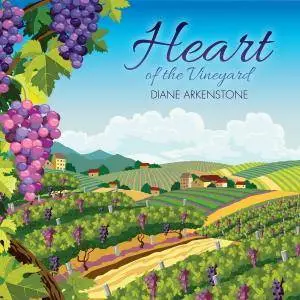 Diane Arkenstone - Heart of the Vineyard (2018)