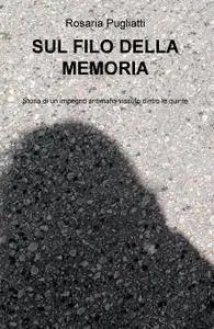 SUL FILO DELLA MEMORIA