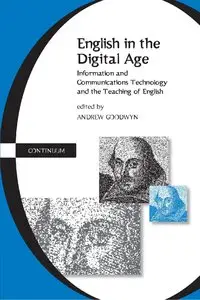 English in the Digital Age: Information and Communications Technology (ITC) and the Teaching of English (Repost)