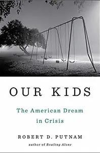 Our Kids: The American Dream in Crisis (Repost)