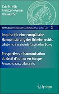Impulse für eine europäische Harmonisierung des Urheberrechts (Repost)