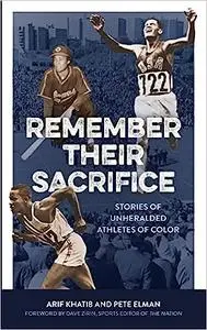 Remember Their Sacrifice: Stories of Unheralded Athletes of Color