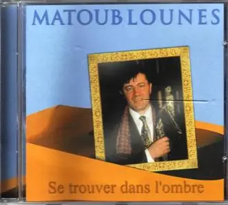 (Musique Kabyle) Matoub LOUNES - Se trouver dans l'ombre