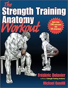 The Strength Training Anatomy Workout: Starting Strength with Bodyweight Training and Minimal Equipment