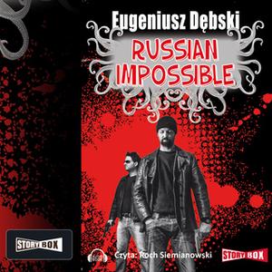 «Russian impossible» by Eugeniusz Dębski