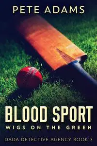 «Blood Sport» by Pete Adams