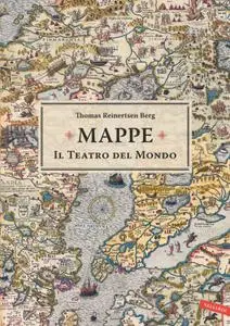 Thomas Reinertsen Berg - Mappe. Il teatro del mondo