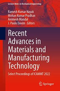 Recent Advances in Materials and Manufacturing Technology: Select Proceedings of ICAMMT 2022
