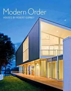 Modern Order: Houses by Robert Gurney (repost)