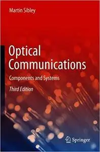 Optical Communications: Components and Systems Ed 3