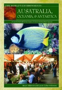 Australia, Oceania, & Antarctica: A Continental Overview of Environmental Issues (The World's Environments)