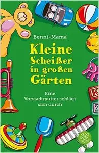 Kleine Scheißer in großen Gärten: Eine Vorstadtmutter schlägt sich durch