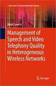 Management of Speech and Video Telephony Quality in Heterogeneous Wireless Networks (Repost)
