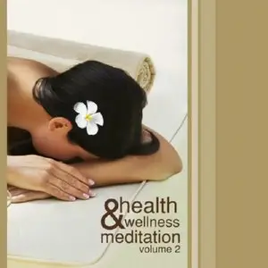 Health Wellness Meditation Vol.02
