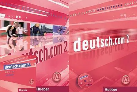 deutsch.com 2: Deutsch als Fremdsprache / Kursbuch & Arbeitsbuch mit Audio-CDs