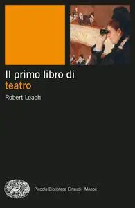 Robert Leach - Il primo libro di teatro