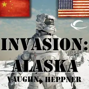 Invasion: Alaska: Invasion America, Book 1 (Audiobook) (Repost)