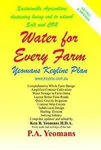 Water for Every Farm: Yeomans Keyline Plan (4th Edition)