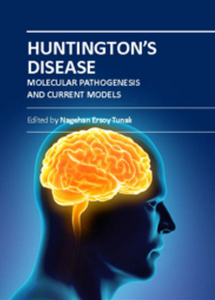 Huntington's Disease - Molecular Pathogenesis and Current Models