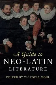 A Guide to Neo-Latin Literature