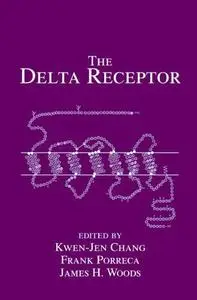 The Delta Receptor, Molecule, and Effect of Delta Opioid Compounds