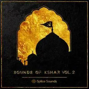 Splice Sounds - Sounds of KSHMR Vol 2 WAV