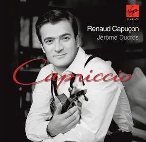 Renaud Capucon, Jerome Ducros  - Capriccio, Works for Violin and Piano (2007)