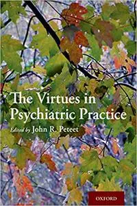 The Virtues in Psychiatric Practice