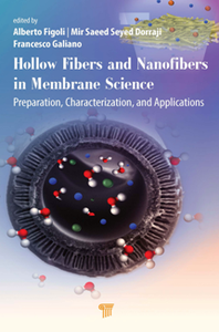 Hollow Fibers and Nanofibers in Membrane Science : Preparation, Characterization, and Applications